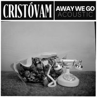 Cristóvam - Away We Go (Acoustic)