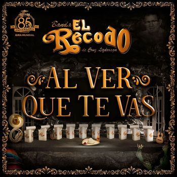 Banda El Recodo De Cruz Lizárraga - Al Ver Que Te Vas