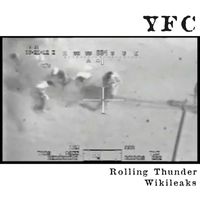 YFC - Rolling Thunder Remastered (Wiki Leaks Mix)