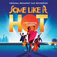 Marc Shaiman, Scott Wittman - Some Like It Hot (Original Broadway Cast Recording)