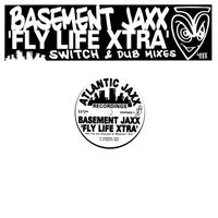 Basement Jaxx - Fly Life Xtra