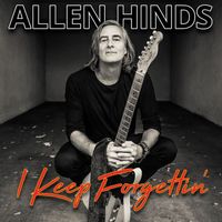 Allen Hinds - I Keep Forgettin
