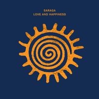 Saraga - Love and Happiness