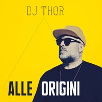 D.J. Thor - Alle origini (Explicit)