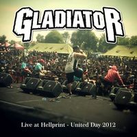 Gladiator - Live at Hellprint United Day 2012 (Explicit)