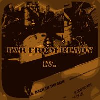 Far from Ready - IV. Back in the Game