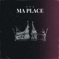 Ans - Ma Place (Explicit)