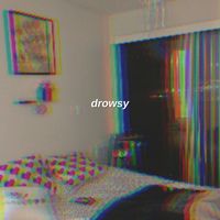 Drowsy - Moody (Explicit)