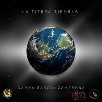 Dayna Garcia Zambrana - La Tierra Tiembla (En Vivo)