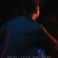 Krust - Teoe Remixes #3