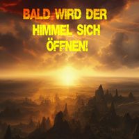 Sören Schnabel - Bald Wird Der Himmel Sich Öffnen (Explicit)