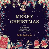 Milt Jackson - Merry Christmas and A Happy New Year from Milt Jackson, Vol. 2 (Explicit)
