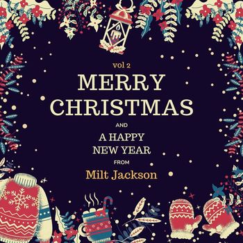 Milt Jackson - Merry Christmas and A Happy New Year from Milt Jackson, Vol. 2 (Explicit)