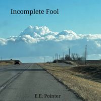 E.E. Pointer - Incomplete Fool