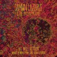 Damian Lazarus & The Ancient Moons - We Will Return