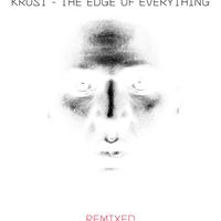 Krust - The Edge of Everything (Remixed)
