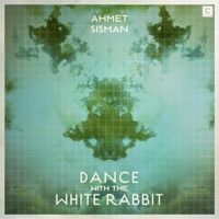 Ahmet Sisman - Dance with the White Rabbit