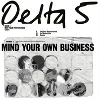 Delta 5 - Mind Your Own Business