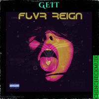 GEIT - FLVR REIGN (Explicit)