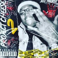 Big Cheese - Project Cheese 2 (Explicit)