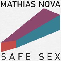 Mathias Nova - Safe Sex