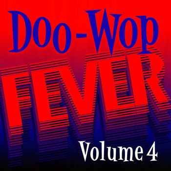 Various Artists - Doo Wop Fever, Vol. 4