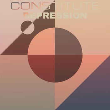 Various Artists - Constitute Depression