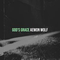 Aewon Wolf - God's Grace