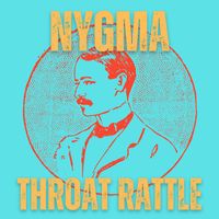 Nygma - Throat Rattle