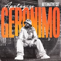 GERONIMO - Apologize (Alternative Cut)