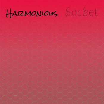 Various Artists - Harmonious Socket