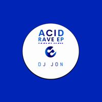 DJ Jon - ACID RAVE EP