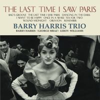 Barry Harris Trio - The Last Time I Saw Paris