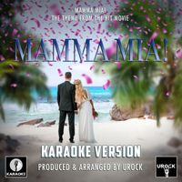 Urock Karaoke - Mamma Mia! (From "Mamma Mia") (Karaoke Version)