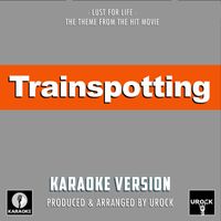 Urock Karaoke - Lust For Life (From "Trainspotting") (Karaoke Version)