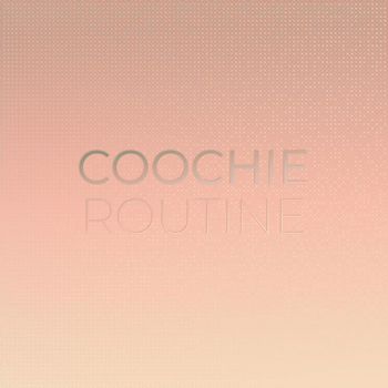 Various Artists - Coochie Routine