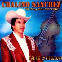 Chalino Sanchez - El Rey del Corrido (Al Estilo Sierreño)