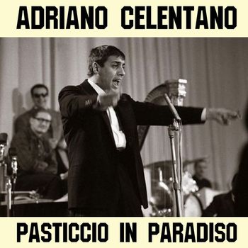 Adriano Celentano - Pasticcio in Paradiso