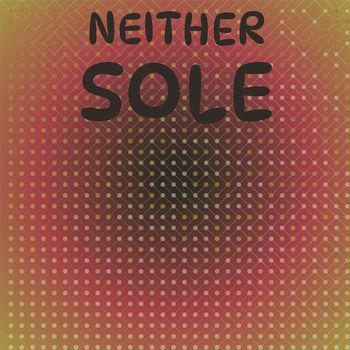 Various Artists - Neither Sole