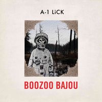 Boozoo Bajou - A-1 Lick