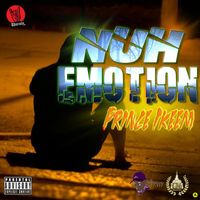 Prince Ikeem - Nuh Emotion (Explicit)