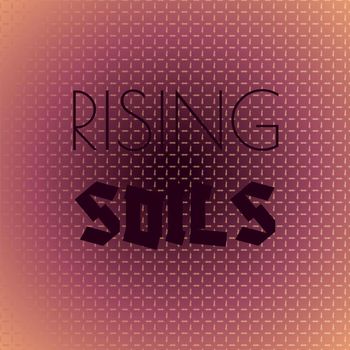 Various Artists - Rising Soils