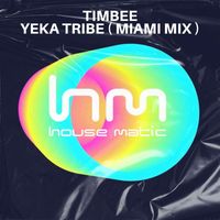 Timbee - Yeka Tribe (Miami Mix)