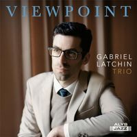 Gabriel Latchin Trio - Viewpoint