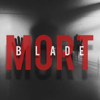 Blade - MORT