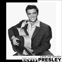 Elvis Presley - Love Me Tender