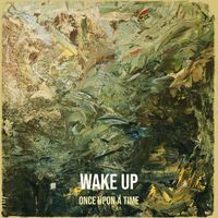 Once Upon A Time - Wake Up
