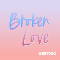 Vertigo - Broken Love