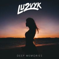 Lu2Vyk - Deep Memories (Explicit)