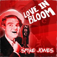 Spike Jones - Love in Bloom
